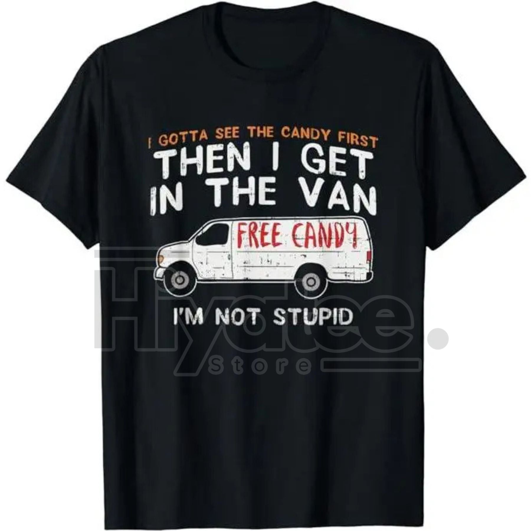 "I Gotta See The Candy First" Funny Dark Humor Shirt – Adult Sarcastic Men's Tee